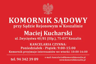 Maciej Kucharski Komornik Koszalin, Mielno, Bobolice, Polanów, Sianów, Będzino, Świeszyno, Manowo, Biesiekierz